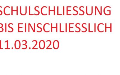 Schulschließung bis einschließlich 11. März 2020