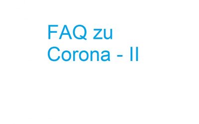 FAQ zu Corona – II Prüfung