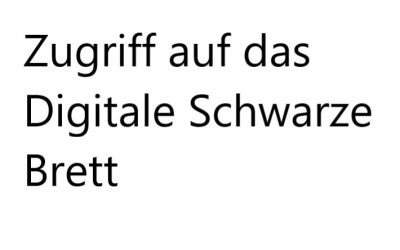 Zugriff auf das Digitale Schwarze Brett