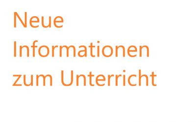 Neue Informationen zum Unterricht