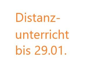 Distanzunterricht bis 29.01.2021