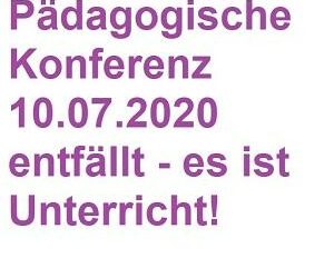 Keine Pädagogische Konferenz am 10.07.2020